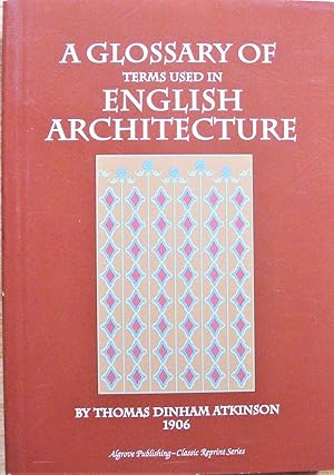 A Glossary of Terms Used in English Architecture