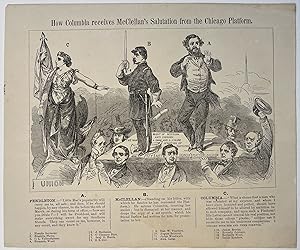 HOW COLUMBIA RECEIVES McCLELLAN'S SALUTATION FROM THE CHICAGO PLATFORM