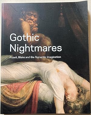 Gothic Nightmares - Fuseli, Blake And The Romantic Imagination