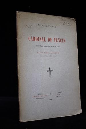 Notice historique sur le cardinal de Tencin archevêque d'Embrun puis de Lyon