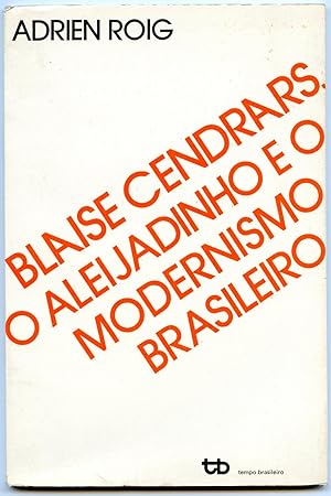 BLAISE CENDRARS O ALEIJADINHO E O MODERNISMO BRASILEIRO