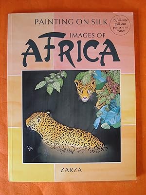 Painting on Silk: Images of Africa/Includes Patterns