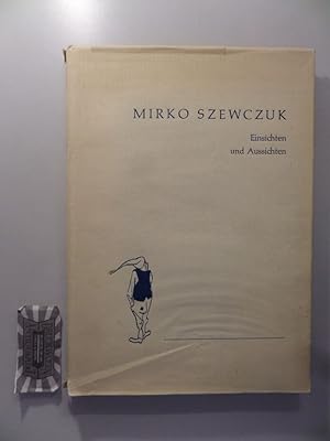 Mirko Szewczuk. Einsichten und Aussichten.