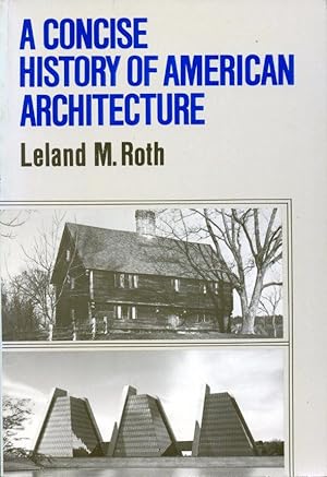 A Concise History Of American Architectu (Icon Editions)