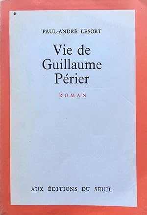 Vie de Guillaume Périer (dédicacé)