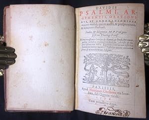 1576 Psalms: Davidis Psalmi: Argumentis, Orationibus, Et Annotationibus : Maiore Multo, Quam Ante...