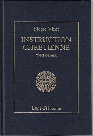 Instruction chrétienne, tome 1