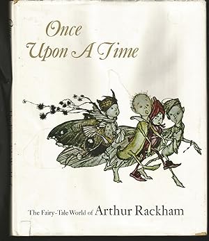 Once Upon a Time. The Fairy-Tale World of Arthur Rackham