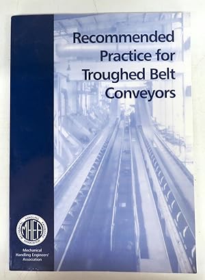 Recommended Practice for Troughed Belt Conveyors