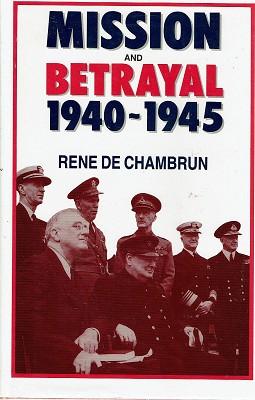 Mission And Betrayal 1940-1945