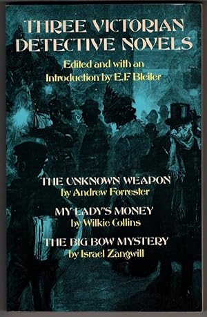 Three Victorian Detective Novels, edited by E. F. Bleiler (First Edition)