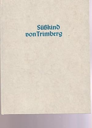 Süßkind von Trimberg. ( Die ist das 29.EXEMPLAR ) SIGNIERT von Herbert Ott und A.Piechorowski. Mi...