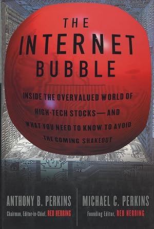 The Internet Bubble: Inside the Overvalued World of High-Tech Stocks--And What You Need to Know t...