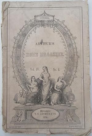 Arthur's Home Magazine. October 1854. Vol. IV., No. 4. With Chapters XXVI-XXXVII of Hard Times by...