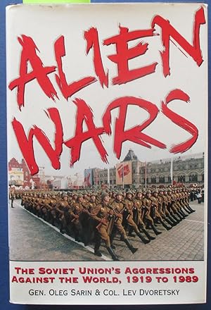Alien Wars: The Soviet Union's Aggressions Against the World, 1919 to 1989