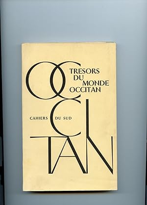 TRÉSORS DU MONDE OCCITAN (Recueil des textes parus dans "Les Cahiers du Sud" n°381 à 390/91)