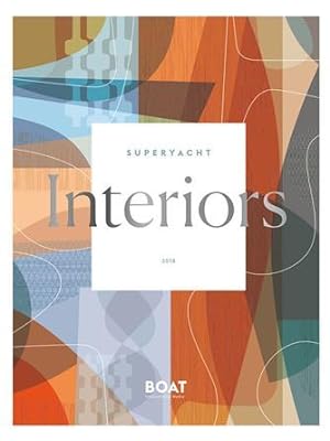 Superyacht Interiors. Volume 1, 2018