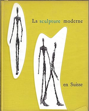 La sculpture moderne en Suisse 3 volumes (1 avant 1955, 2 de 1954 à 1959, 3 de 1959 à 1966