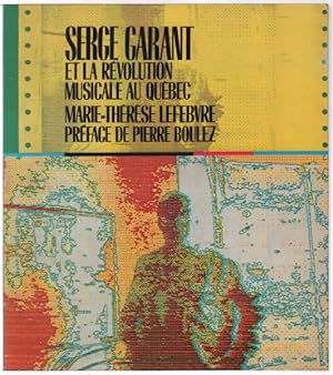 Serge Garant et la revolution musicale au Quebec