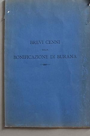 Brevi cenni sulla bonificazione di Burana (province di Modena, Mantova e Ferrara)