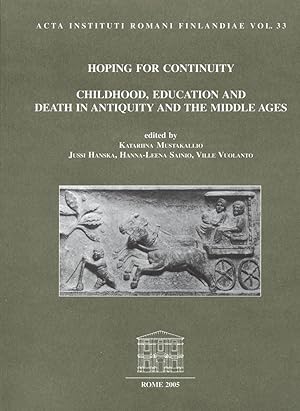 Hoping for continuity : childhood, education and death in Antiquity and the Middle Ages