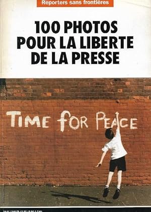 100 Photos Pour La Liberté de La Presse 1995 ( Time for Peace )