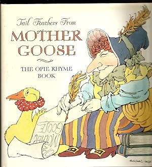 Tail Feathers from Mother Goose: The Opie Rhyme Book