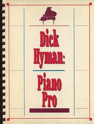 DICK HYMAN: PIANO PRO: A Browser's Michellany on Music and Musicians
