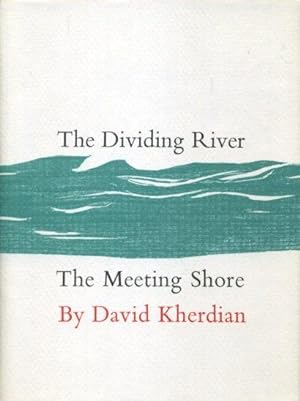 THE DIVIDING RIVER ; THE MEETING SHORE