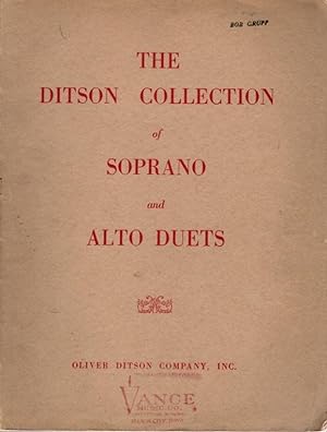THE DITSON COLLECTION OF SOPRANO AND ALTO DUETS