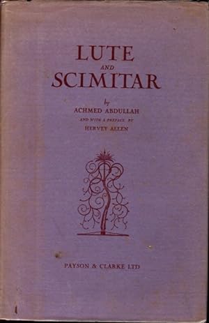 LUTE AND SCIMITAR BEING POEMS AND BALLADS OF CENTRAL ASIA TRANSLATED . WITH AN INTRODUCTION AND H...
