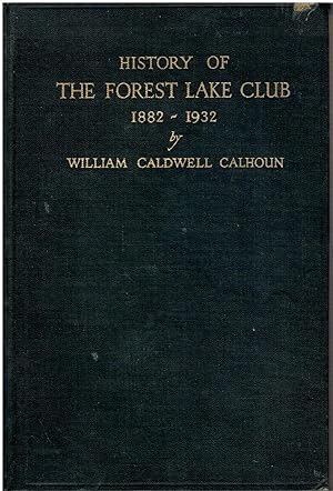 History of The Forest Lake Club (1882-1932)
