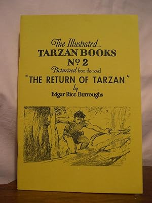 "THE RETURN OF TARZAN"; PICTURIZED FROM THE NOVEL: THE ILLUSTRATED TARZAN BOOKS NO. 2.