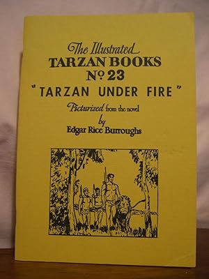 "TARZAN UNDER FIRE"; PICTURIZED FROM THE NOVEL: THE ILLUSTRATED TARZAN BOOKS NO. 2.3