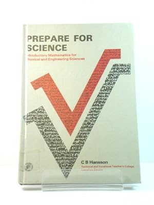 Prepare for Science: Introductory Mathematics for Physical and Engineering Sciences (Pergamon Int...