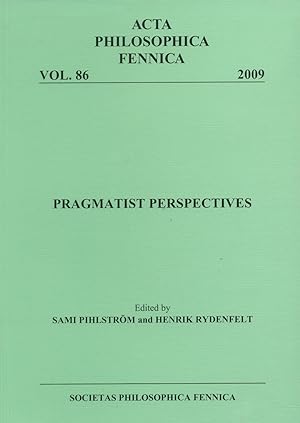 Pragmatist Perspectives [Acta philosophica Fennica, v. 86.]
