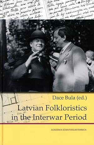 Latvian folkloristics in the interwar period [FF communications, no. 313.]