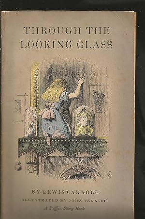 Through the Looking Glass : And What Alice Found There