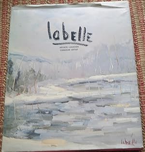 LABELLE: Artiste Canadien. Canadian Artist. iNCLUS UNE LITHOGRAHIE DE L'ARTISTE.