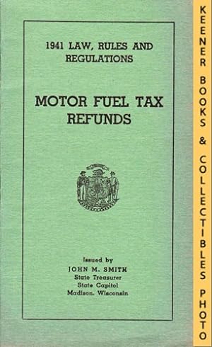 Motor Fuel Tax Refunds: 1941 Law, Rules And Regulations