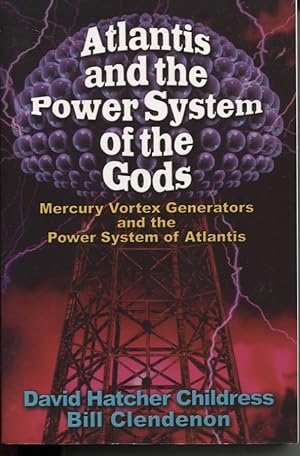 ATLANTIS AND THE POWER SYSTEM OF THE GODS MERCURY VORTEX GENERATORS AND THE POWER