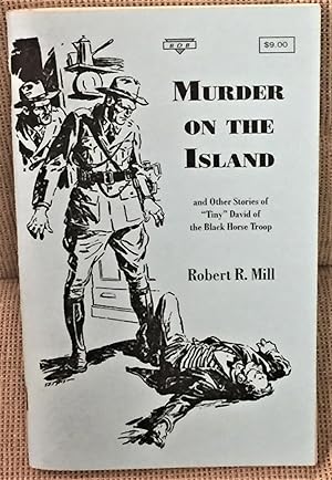 Murder on the Island and Other Stories of "Tiny" David of the Black Horse Troop