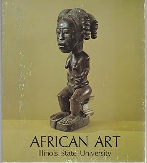 African Art: Permanent Collection, Illinois State University, Normal-Bloomington