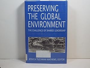 Preserving the Global Environment: The Challenge of Shared Leadership (American Assembly Series)