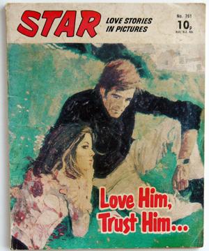 Star Love Stories All in Pictures: Love Him, Trust Him. No. 761