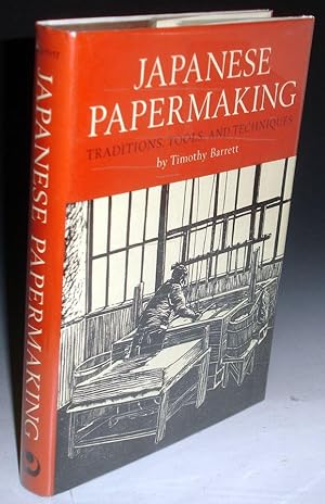Japanese Papermaking; Traditions, Tools, and Techniques with an Appendix on Alternative Fibers By...