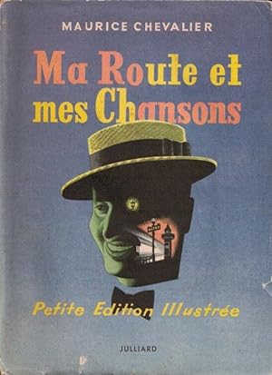 Ma route et mes chansons 1900-1950 - Petite édition illustrée
