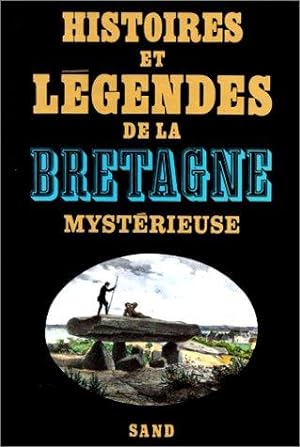 Histoires et Légendes de la Bretagne Mystérieuse