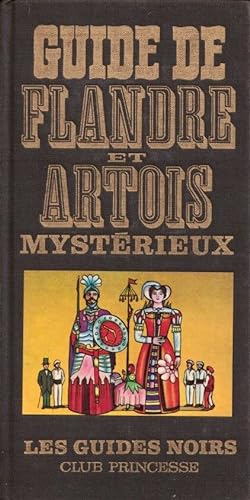 Guide de Flandre et Artois mystérieux. ( 1976 )
