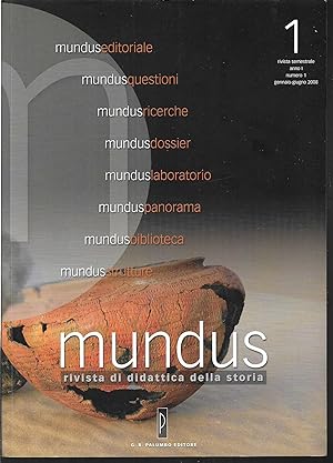 Mundus Rivista di didattica della storia Anno I numero 1 Gennaio - giugno 2008 (stampa 2008)